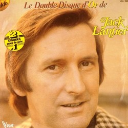 Пластинка Jack Lantier Le Double Disque D'Or De Jack Lantier (2 LP)